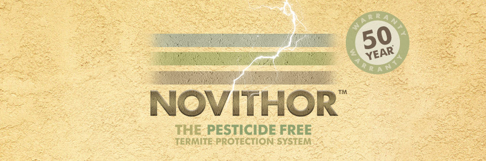 NOVITHOR™ The Pesticide Free Termite Protection System